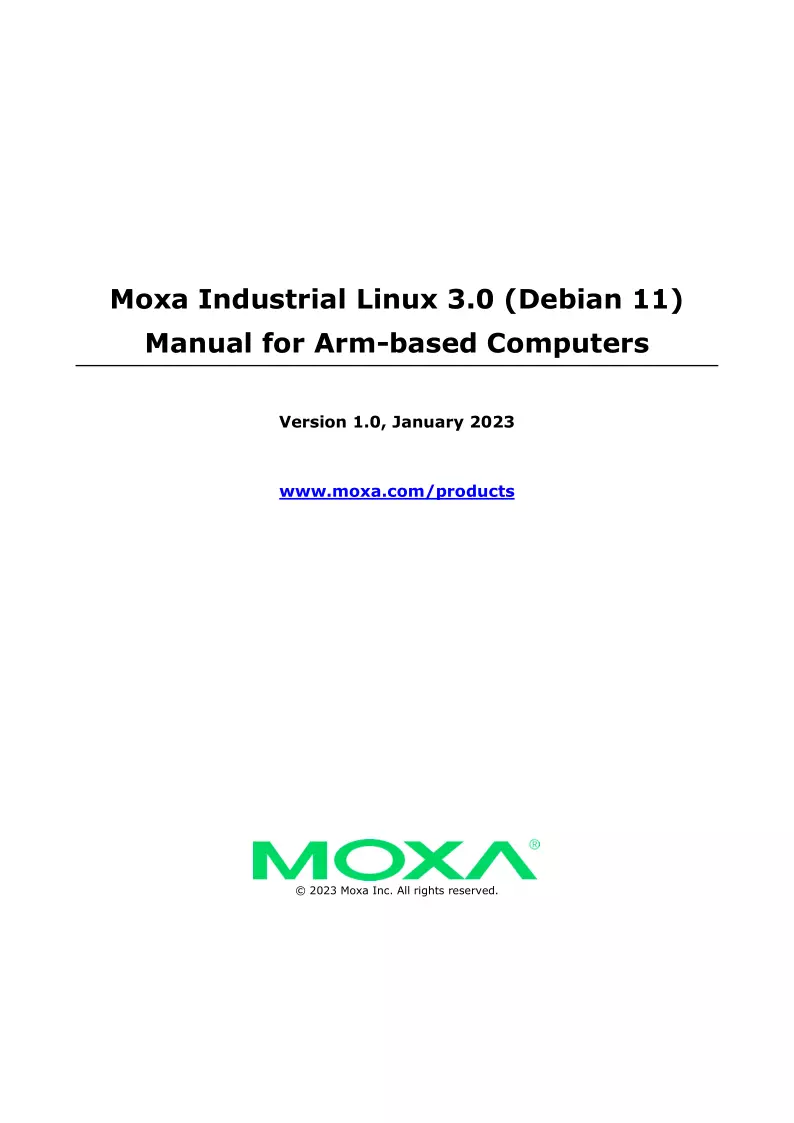 Moxa Industrial Linux 3.0 (Debian 11)
Manual for Arm-based Computers
Version 1.0, January 2023 第2页