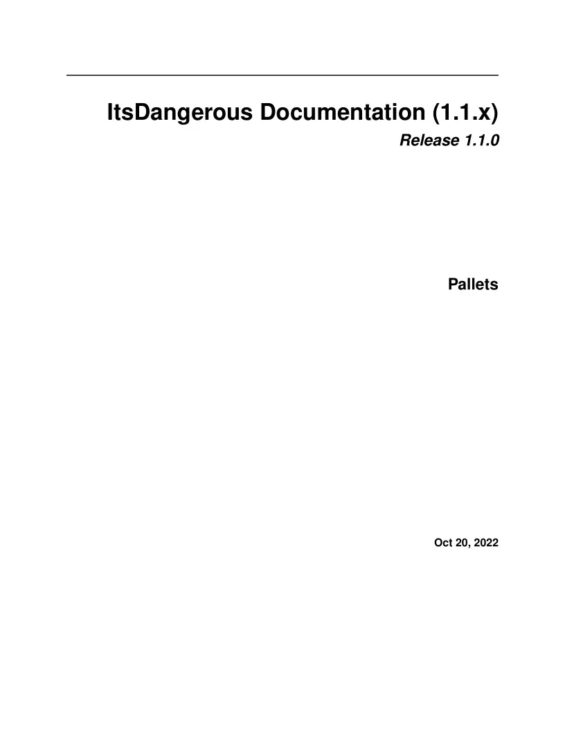 ItsDangerous Documentation (1.1.x)
Release 1.1.0 第2页